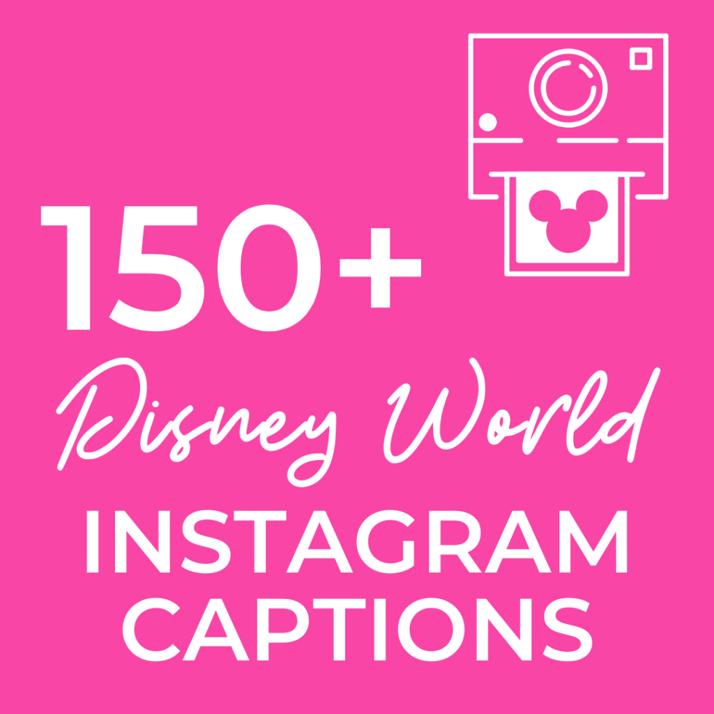 150 Disney World Instagram Captions